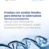 Pruebas con sondas lineales para detectar la tuberculosis farmacorresistente: Manual sobre interpretación y notificación de resultados dirigido al personal médico y de laboratorio (Spanish Edition) (Original PDF from Publisher)