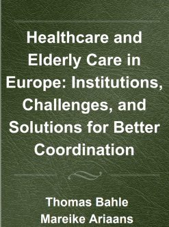 Healthcare and Elderly Care in Europe: Institutions, Challenges, and Solutions for Better Coordination (Original PDF from Publisher)
