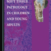 Bone and Soft Tissue Pathology in Children and Young Adults (Original PDF from Publisher)