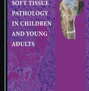 Bone and Soft Tissue Pathology in Children and Young Adults (Original PDF from Publisher)