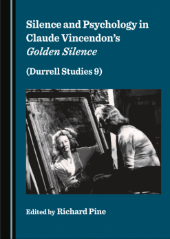 Silence and Psychology in Claude Vincendon’s Golden Silence (Durrell Studies 9) (Original PDF from Publisher)