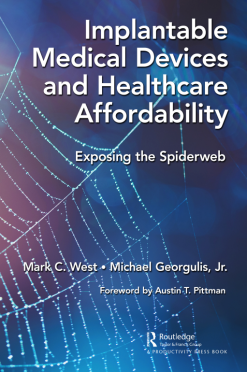 Implantable Medical Devices and Healthcare Affordability: Exposing the Spiderweb (Original PDF from Publisher)