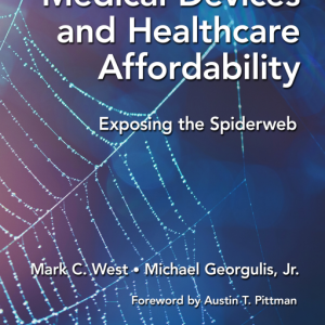 Implantable Medical Devices and Healthcare Affordability: Exposing the Spiderweb (EPUB)