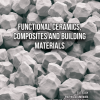 Functional Ceramics, Composites and Building Materials (Original PDF from Publisher)