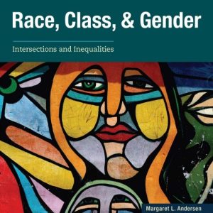 Race, Class, and Gender: Intersections and Inequalities, 11th Edition (Original PDF from Publisher)