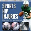 Sports Hip Injuries Diagnosis and Management