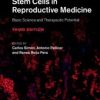 Stem Cells in Reproductive Medicine: Basic Science and Therapeutic Potential, 3e