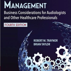 Strategic Practice Management: Business Considerations for Audiologists and Other Healthcare Professionals, 4th Edition (EPUB)