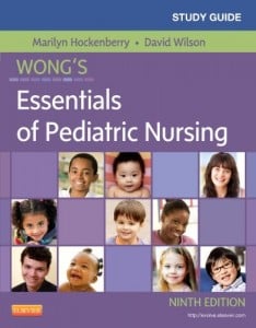 Study Guide for Wong’s Essentials of Pediatric Nursing, 9th Edition (Original PDF from Publisher)