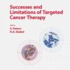 Successes and Limitations of Targeted Cancer Therapy (Progress in Tumor Research, Vol. 41)