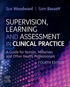 Supervision, Learning and Assessment in Clinical Practice: A Guide for Nurses, Midwives and Other Health Professionals, 4th Edition (True PDF from Publisher)