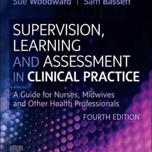 Supervision, Learning and Assessment in Clinical Practice: A Guide for Nurses, Midwives and Other Health Professionals, 4th Edition (True PDF from Publisher)