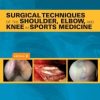 Surgical Techniques of the Shoulder, Elbow, and Knee in Sports Medicine: Expert Consult – Online and Print, 2e (Original PDF from Publisher)
