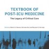 Textbook of Post-ICU Medicine: The Legacy of Critical Care