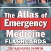 The Atlas of Emergency Medicine Flashcards (Original PDF from Publisher)
