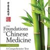 The Foundations of Chinese Medicine: A Comprehensive Text, 3rd Edition