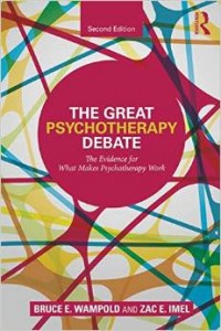The Great Psychotherapy Debate: The Evidence for What Makes Psychotherapy Work, 2nd Edition