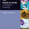 The Hands-on Guide to Surgical Training (Hands-on Guides)