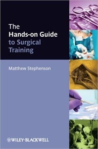 The Hands-on Guide to Surgical Training (Hands-on Guides)
