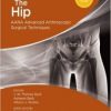 The Hip: AANA Advanced Arthroscopic Surgical Techniques