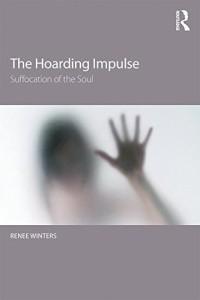 The Hoarding Impulse Suffocation of the Soul
