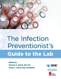 The Infection Preventionist’s Guide to the Lab (Original PDF from Publisher)
