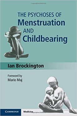 The Psychoses of Menstruation and Childbearing, 1e (ORIGINAL PDF from Publisher)