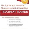 The Suicide and Homicide Risk Assessment and Prevention Treatment Planner, with DSM-5 Updates (PracticePlanners)