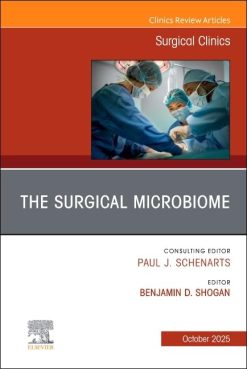 The Surgical Microbiome, An Issue of Surgical Clinics (Volume 105-5) (The Clinics: Surgery, Volume 105-5) (EPUB)