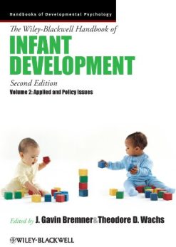 The Wiley-Blackwell Handbook of Infant Development, Volume 2: Applied and Policy Issues, 2nd Edition (Original PDF from Publisher)