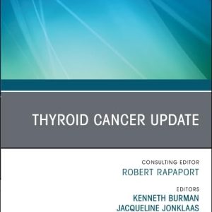 Thyroid Cancer Update, An Issue of Endocrinology and Metabolism Clinics of North America (Volume 54-3) (The Clinics: Internal Medicine, Volume 54-3) (True PDF from Publisher)