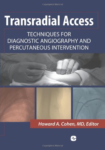 Transradial Access: Techniques for Diagnostic Angiography and Percutaneous Intervention (Original PDF from Publisher)