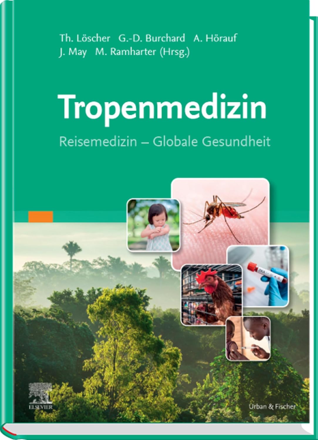 Tropenmedizin: Reisemedizin – Globale Gesundheit (MONOGRAPHIE – Fachbuch – Urban & Fischer-Verlag) (German Edition) (True PDF from Publisher)