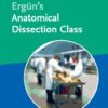 Ergün`s Anatomical Dissection Class (Videos Only)
