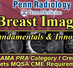 Penn Radiology Breast Imaging Fundamentals and Innovations 2016 (Videos)