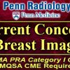 Penn Radiology Current Concepts in Breast Imaging 2022 (Videos)