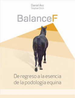 Balance F: De regreso a la esencia de la podología equina (Original PDF from Publisher)