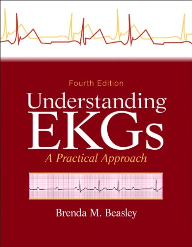 Understanding EKGs: A Practical Approach (4th Edition) (Original PDF from Publisher)