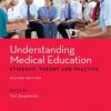 Understanding Medical Education – Evidence,Theory and Practice (2nd Edition)