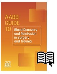 AABB Guide to Blood Recovery and Reinfusion in Surgery and Trauma (Original PDF from Publisher)