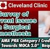 Cleveland Clinic Survey of Current Issues in Surgical Anesthesia 2024 (Videos)