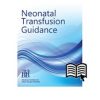 Neonatal Transfusion Guidance (Original PDF from Publisher)