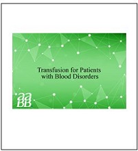 Transfusion for Patients with Blood Disorders (Original PDF from Publisher)