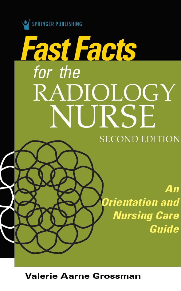 Fast Facts for the Radiology Nurse: An Orientation and Nursing Care Guide in a Nutshell 2ed (ORIGINAL PDF from Publisher)