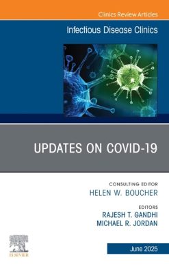 Updates on Covid-19, An Issue of Infectious Disease Clinics of North America (Volume 39-2) (The Clinics: Internal Medicine, Volume 39-2) (True PDF from Publisher)