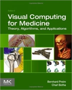 Visual Computing for Medicine, 2nd Edition