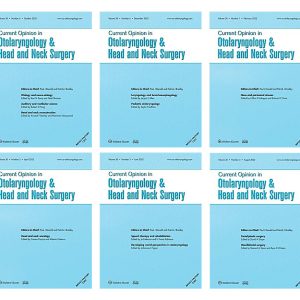 Current Opinion in Otolaryngology & Head and Neck Surgery 2022 Full Archives (True PDF)