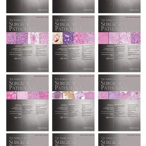 American Journal of Surgical Pathology 2022 Full Archives (True PDF)