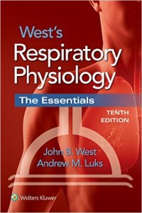 West’s Respiratory Physiology: The Essentials, Tenth Edition (ORIGINAL PDF from Publisher)