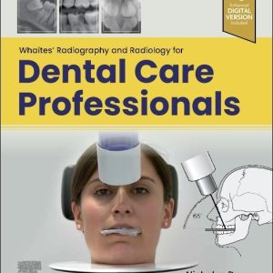 Whaites’ Radiography and Radiology for Dental Care Professionals, 5th Edition (EPUB)